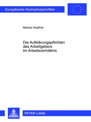 cover image of Die Aufklaerungspflichten des Arbeitgebers im Arbeitsverhaeltnis